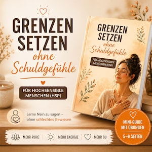 Op de afbeelding: Een boek getiteld "GRENZEN SETZEN ohne Schuldgefühle" met een vrouw op de cover. Het boek is een gids voor hoogsensitieve mensen, met de tekst "MINI-GUIDE MIT ÜBUNGEN" en "5-6 SEITEN" op de cover. Extra tekst is "Lerne Nein zu sagen - ohne schlechtes Gewissen".