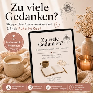 Könnte beinhalten: Ein Tablet-Computer zeigt den deutschen Text "Zu viele Gedanken?" (Zu viele Gedanken?) mit dem Untertitel "Overthinking stoppen für Hochsensible" (Overthinking stoppen für Hochsensible). Eine Kaffeetasse und eine Kerze sind ebenfalls zu sehen.