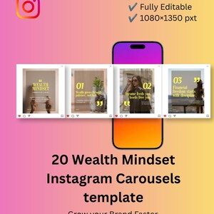 May include: A digital marketing template for Instagram carousels. The design features a gradient background with a smartphone graphic. The template includes text that reads "20 Wealth Mindset Instagram Carousels template" and "Grow your Brand Faster."