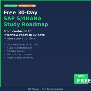 Può includere: Grafica digitale con sfondo blu scuro e bordi verdi. Il testo include "Free 30-Day SAP S/4HANA Study Roadmap" e "Dalla confusione alla preparazione al colloquio in 30 giorni." Indica anche "100% GRATUITO" ed elenca le funzionalità.