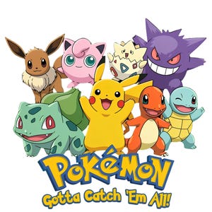 Könnte beinhalten: Eine Gruppe bunter Zeichentrickfiguren, darunter Eevee, Jigglypuff, Togepi, Gengar, Bulbasaur, Pikachu, Charmander und Squirtle. Unter den Figuren befindet sich das blau-gelbe Pokémon-Logo mit dem gelben Schriftzug Gotta Catch 'Em All!.