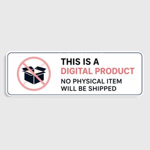 K&ouml;nnte beinhalten: Ein rechteckiger wei&szlig;er Aufkleber mit schwarzem Rand. Er zeigt einen roten Kreis mit einem Strich durch eine schwarze Box. Der Text lautet: "THIS IS A DIGITAL PRODUCT. NO PHYSICAL ITEM WILL BE SHIPPED."