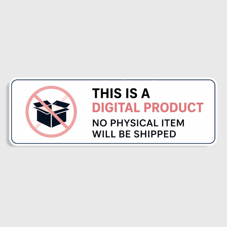 K&ouml;nnte beinhalten: Ein rechteckiger wei&szlig;er Aufkleber mit schwarzem Rand. Er zeigt einen roten Kreis mit einem Strich durch eine schwarze Box. Der Text lautet: "THIS IS A DIGITAL PRODUCT. NO PHYSICAL ITEM WILL BE SHIPPED."