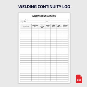 May include: A white document titled "WELDING CONTINUITY LOG" with a grid for recording welding details. The document includes fields for welder name, certification number, welding date, process used, and supervisor signature. A red PDF icon is in the lower right corner.