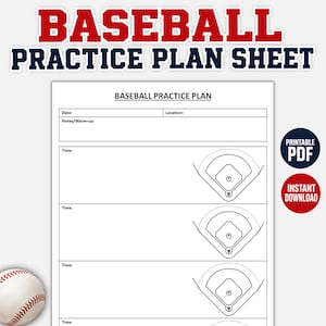 May include: A baseball practice plan sheet with the text "BASEBALL PRACTICE PLAN SHEET" in red and blue. The sheet includes sections for date, notes, and time, with baseball field diagrams. Includes "PRINTABLE PDF" and "INSTANT DOWNLOAD" labels.