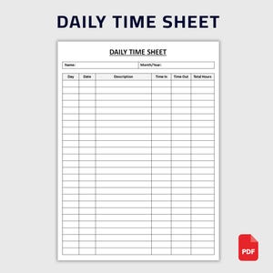 May include: A white Daily Time Sheet with black text. The document includes fields for name, month/year, day, date, description, time in, time out, and total hours. The title "DAILY TIME SHEET" is at the top. A red PDF icon is in the bottom right corner.