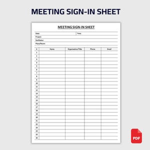 May include: A white meeting sign-in sheet with black text. The sheet includes fields for date, project, facilitator, and place/room. It has columns for name, organization/title, phone, and email. The title "MEETING SIGN-IN SHEET" is at the top.