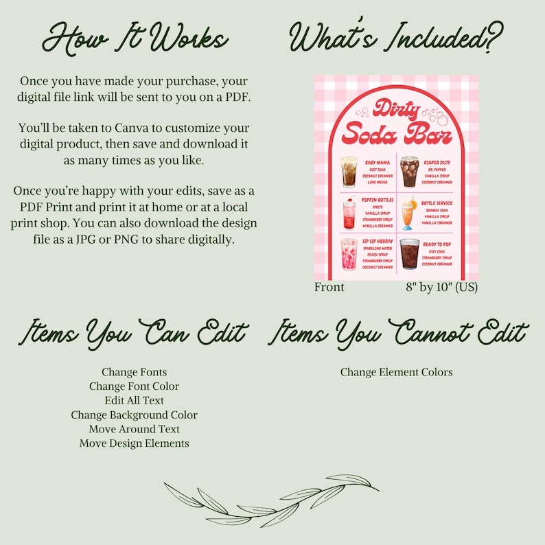May include: A digital print design with the text "Dirty Soda Bar" and drink illustrations. The design includes instructions on how to customize and print the file. The sign is 8" by 10" in size.