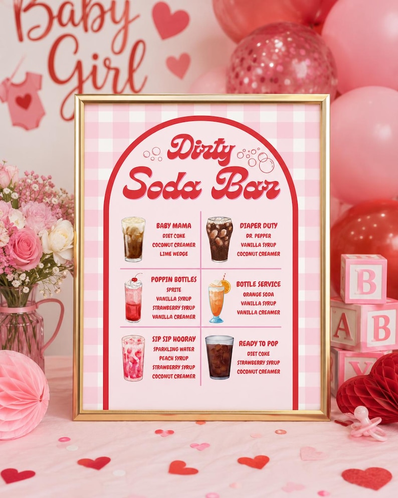 May include: A framed sign with a pink and white checkered background, advertising a "Dirty Soda Bar" with various drink recipes. The sign is decorated with pink hearts and balloons, perfect for a baby shower.