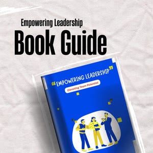 May include: A book guide titled "Empowering Leadership" with the subtitle "Elevating Team Potential." The cover is blue with illustrations of three people. The title is in large, bold, black font. The background is a white, textured surface.
