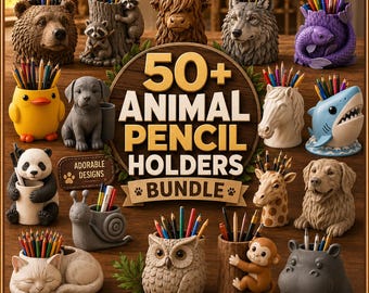 Animal Pencil Holder STL Bundle – 50+ Animal Pencil Holders – Cute Desk Organizer STL Files – 3D Printable Pen Holders