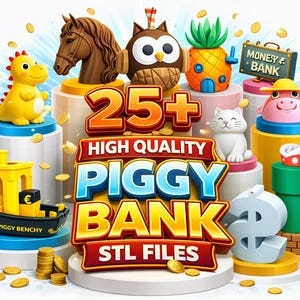 May include: A collection of 3D digital piggy bank models displayed on cylindrical pedestals, including a yellow dinosaur, brown horse head, owl, pineapple, cat, and a black boat labelled PIGGY BENCHY. The central text reads 25+ HIGH QUALITY PIGGY BANK STL FILES.