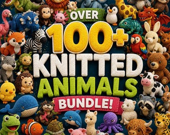 100+ Knitted Animal STL Bundle – Crochet Style Animals – Cute Animal 3D Print Files – Toy STL Models – Kawaii Animals – Instant Download