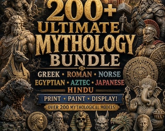 Ultimate Mythology Bundle – 200+ STL Files | Greek, Roman, Norse, Egyptian, Aztec, Japanese & Hindu Mythology | Gods, Legends Statues