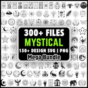 May include: A digital collection of over 300 black and white line art illustrations featuring mystical themes like moons, suns, crystals, animals, and hands. The central text reads 300+ FILES MYSTICAL 150+ DESIGN SVG | PNG Mega Bundle.