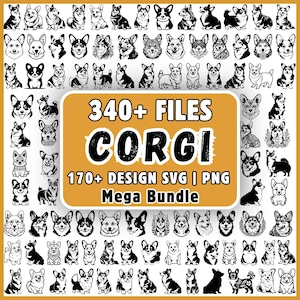May include: A digital collection of over 340 black and white Corgi illustrations arranged in a grid. The central orange rectangular graphic features the text 340+ FILES CORGI 170+ DESIGN SVG | PNG Mega Bundle in bold black and white lettering.