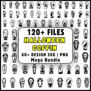 May include: A digital collection of over 120 black and white coffin-shaped graphic designs featuring Halloween themes like skeletons, ghosts, witches, and pumpkins. The central text reads 120+ FILES HALLOWEEN COFFIN 60+ DESIGN SVG | PNG Mega Bundle.