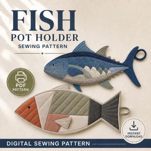 May include: A digital sewing pattern for fish-shaped pot holders. The image displays text reading FISH POT HOLDER SEWING PATTERN, PDF PATTERN, and INSTANT DOWNLOAD. Two fabric fish designs are shown: one blue and one with geometric color blocks.