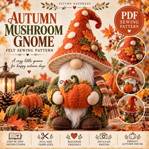 Può includere: Un cartamodello in feltro intitolato Autumn Mushroom Gnome. Lo gnomo indossa un cappello alto arancione a pois decorato con foglie e una ghianda, e tiene in mano una piccola zucca arancione. Presenta una barba bianca, un cappotto verde e una sciarpa.