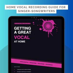 Home Vocal Recording Guide for Singer-Songwriters — Printable PDF