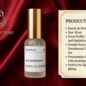 May include: A 30 ml frosted glass perfume bottle with a gold cap, labeled Extrait No. 33 Iconic Sandalwood 33. Beside it, a product details card lists Extrait de Parfum, 30 ml size, and scent notes of Mysore Sandalwood, Cardamom, and Iris.