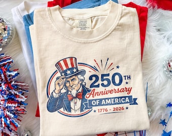 Chemise du 250e anniversaire de l'Amérique, t-shirt à motif patriotique Oncle Sam, haut de célébration du jour de l'indépendance de la liberté, cadeau Comfort Colors®