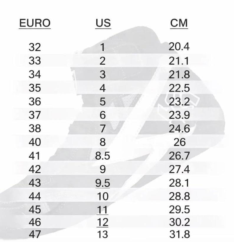 May include: Shoe size conversion chart with EURO, US, and CM measurements. Sizes range from EURO 32 (US 1, 20.4 cm) to EURO 47 (US 13, 31.8 cm). The chart is displayed on a white background.
