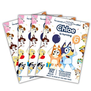 May include: A stack of colorful birthday party invitations featuring cartoon dogs and the text "The episode of Bluey is called Chloe is turning 6". The invitations have a white background with various dog illustrations.