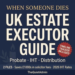 Może przedstawiać: Granatowy grafika z białym tekstem, który brzmi "WHEN SOMEONE DIES UK ESTATE EXECUTOR GUIDE." Zawiera frazy "Probate, IHT, Distribution" i "Timeline Tracker Included." Dolny tekst brzmi "2 FILES. Saves £1000s in solicitor fees. 2026 IHT Rates."