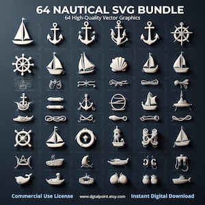 May include: A collection of 64 nautical-themed SVG graphics in white, including anchors, sailboats, steering wheels, and other maritime elements. The text "64 NAUTICAL SVG BUNDLE" and "64 High-Quality Vector Graphics" are displayed at the top.