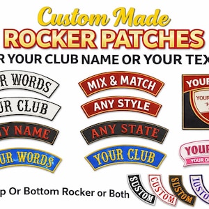 May include: Image features various custom-made rocker patches with text options like "Your Words" and "Your Club." The patches come in different colors and styles, with text options for club names or custom designs. The image also includes the text "Custom Made Rocker Patches."