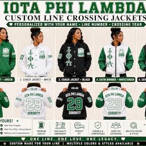 May include: A collection of Iota Phi Lambda custom line crossing jackets in green, white, and black. The jackets feature embroidery, including the text Iota Phi Lambda, the number 29, and Sorority. The display shows front and back views of coach jackets and satin bomber jackets with various personalization options.