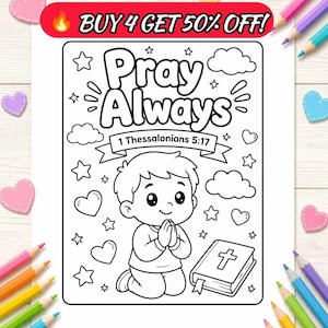 Puede incluir: Página para colorear en blanco y negro con el texto "Pray Always" y "1 Thessalonians 5:17". La imagen presenta a un niño de dibujos animados arrodillado con las manos juntas en oración, un libro con una cruz, estrellas, nubes y corazones.