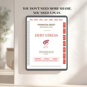 Può includere: Un pacchetto di fogli di lavoro per il ripristino finanziario digitale visualizzato su uno schermo di tablet. Il testo recita: YOU DON'T NEED MORE SHAME. YOU NEED A PLAN. FINANCIAL RESET WORKSHEET PACK. DEBT STRESS. Debt stress happens when what you owe feels heavier than what you earn.