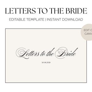 Puede incluir: Una plantilla digital con el texto "LETTERS TO THE BRIDE" en escritura elegante. Las palabras "EDITABLE TEMPLATE | INSTANT DOWNLOAD" están encima del texto principal. Un pequeño círculo dice "EDIT ON CANVA". La fecha "30.08.2028" está debajo.