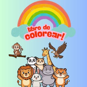 Puede incluir: Un libro para colorear para niños con el texto "Libro de colorear!" encima de un grupo de animales de dibujos animados, incluyendo un mono, un panda, un gato, una jirafa, un águila, un león, un conejo, un hipopótamo y un tigre, con un arcoíris en el fondo.