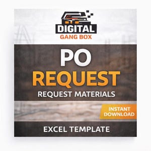 May include: A digital product advertisement for "Digital Gang Box" featuring the text "PO REQUEST" in large orange letters. Below, it reads "REQUEST MATERIALS" and "EXCEL TEMPLATE". An "INSTANT DOWNLOAD" button is visible.