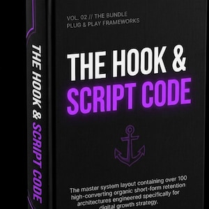 The Hook and Script Code: 100+ Viral Short-Form Retention Frameworks | Digital Ebook