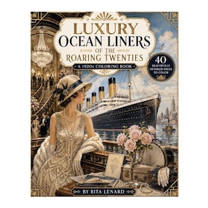 May include: A colouring book titled Luxury Ocean Liners of the Roaring Twenties by Rita Lenard. The cover features a 1920s-style person in a beaded dress and cloche hat, a large ocean liner, a bouquet of pink roses, and vintage luggage.