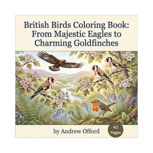 Könnte beinhalten: Titelbild eines Malbuchs "British Birds Coloring Book: From Majestic Eagles to Charming Goldfinches" von Andrew Offord. Die Illustration zeigt verschiedene britische Vögel in einer natürlichen Umgebung. Das Buch hat 40 Seiten.