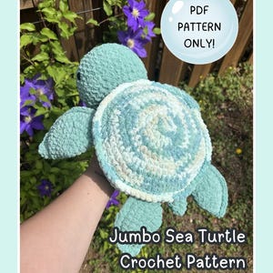May include: A jumbo sea turtle crochet pattern in shades of teal, blue, and white. The turtle has a textured shell and flippers. The image includes the text "PDF PATTERN ONLY!" and "Jumbo Sea Turtle Crochet Pattern".