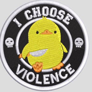 May include: A circular embroidered patch with a black background and white border. It features a yellow chick holding a silver knife, flanked by two small white skulls. The text "I CHOOSE VIOLENCE" is embroidered in white capital letters.