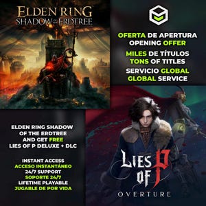 Può includere: Immagine promozionale per videogiochi, con "ELDEN RING SHADOW OF THE ERDTREE" e "LIES OF P OVERTURE". L'immagine include testo in inglese e spagnolo, evidenziando offerte e funzionalità come accesso immediato e supporto 24/7.