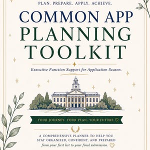 May include: A cream-colored informational poster titled Common App Planning Toolkit with dark green and navy text. It features a central illustration of a school building, a shield icon, and four icons representing organization, deadlines, tracking, and goals.
