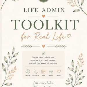 Puede incluir: Un póster beige con el texto "LIFE ADMIN TOOLKIT for Real Life" en verde y melocotón. El póster incluye iconos y texto sobre organización, planificación y habilidades de función ejecutiva. Ilustraciones florales enmarcan el texto.