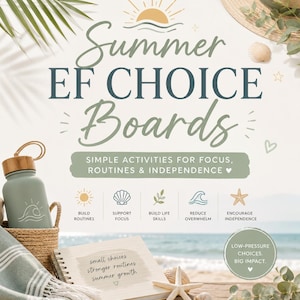 Può includere: Immagine promozionale per "Summer EF Choice Boards" con testo e grafica. L'immagine include una borraccia, un taccuino con testo e un cappello di paglia. Il testo promuove attività semplici per la concentrazione, le routine e l'indipendenza.