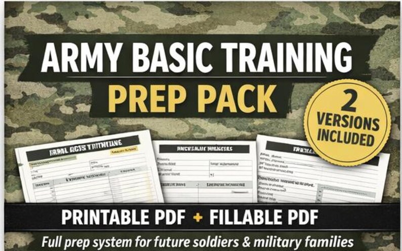 May include: Army Basic Training Prep Pack with printable and fillable PDF versions. The image features a camouflage background with the text "ARMY BASIC TRAINING PREP PACK". Includes two versions of documents.