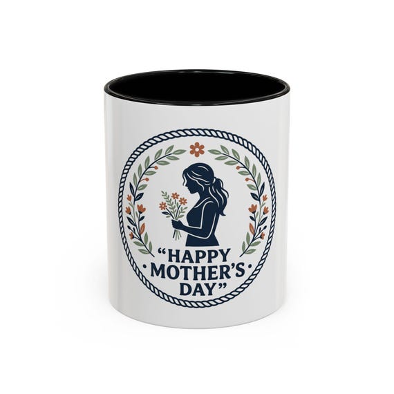 Mother's Day Mug | Ceramic Coffee Cup, 11oz or 15oz