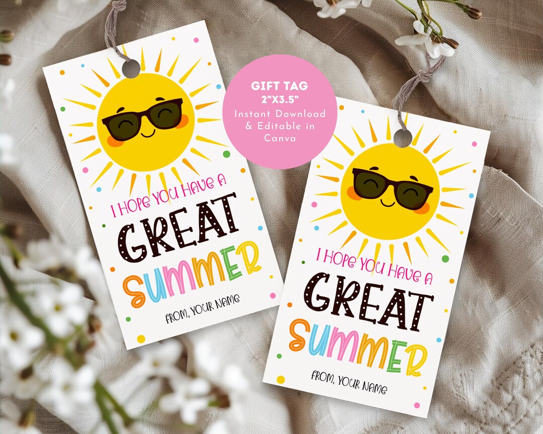 Editable Have a Great Summer Gift Tag, End of School Tag, Teacher ...