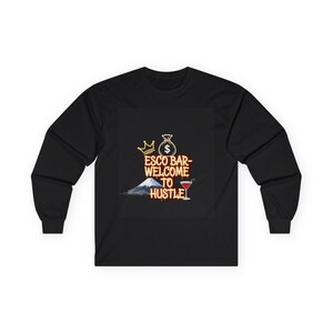 Esco Bar Welcome to Hutsle Long Sleeve Tee